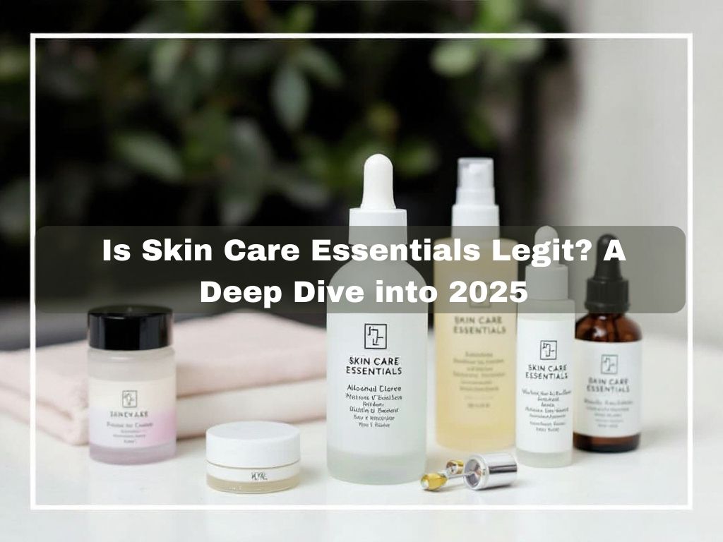 Is Skin Care Essentials Legit